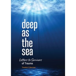 Deep as the Sea: Letters to Survivors of Trauma