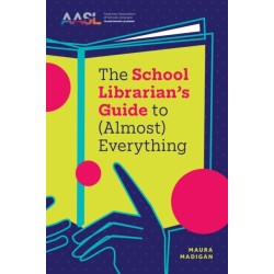 The School Librarian's Guide to (Almost) Everything
