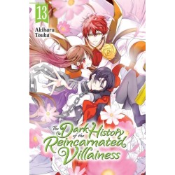 The Dark History of the Reincarnated Villainess, Vol. 13