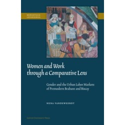 Women and Work Through a Comparative Lens: Gender and the Urban Labor Markets of Premodern Brabant and Biscay