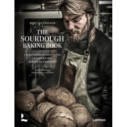 The Sourdough Baking Book: From Sourdough Starter to Stunning Breads and Pastries