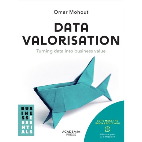 Data Valorisation: Turning data into business value