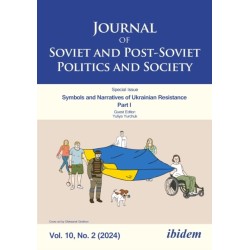 Journal of Soviet and Post-Soviet Politics and Society: Symbols and Narratives of Ukrainian Resistance. Part I, 2024/2