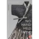 No Hand Held Mine: Stories — "Granny Wild Goose" and "the Root's Tale"