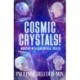 Cosmic Crystals!: Working with New Crystal Skulls