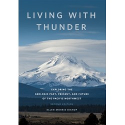 Living with Thunder: Exploring the Geologic Past, Present, and Future of the Pacific Northwest