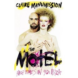 The Motel: High Times in 90s Ibiza