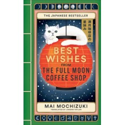 Best Wishes from the Full Moon Coffee Shop: THE FESTIVE FOLLOW-UP IN THE -1 BESTSELLING SERIES