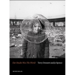 Terry Dennett & Jo Spence: Our Studio Was The World: Fighting Discrimination Against the Gypsy, Roma and Traveller Community