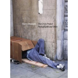 Terry Dennett: The Crisis Project: Photographs and Texts