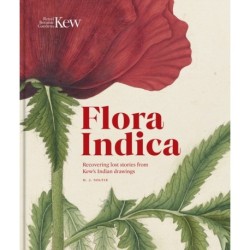 Flora Indica: Recovering Lost Stories from Kew's Indian Drawings