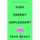 High Energy Unpleasant: FROM THE AUTHOR OF STRONG FEMALE CHARACTER