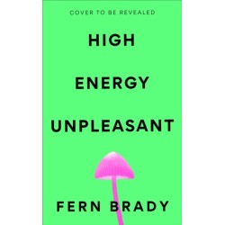 High Energy Unpleasant: FROM THE AUTHOR OF STRONG FEMALE CHARACTER