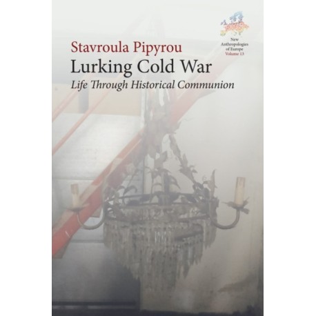 Lurking Cold War: Life Through Historical Communion