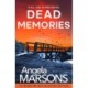 Dead Memories: An addictive and gripping crime thriller