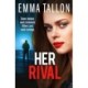 Her Rival: A completely unputdownable gritty crime thriller with a shocking twist