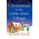 Christmas in the Little Irish Village: A page-turning Christmas romance to fall in love with