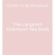 The Langham Afternoon Tea Book