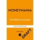 Moneymania: Wealth, Power and the Truth About the Cult of Economics