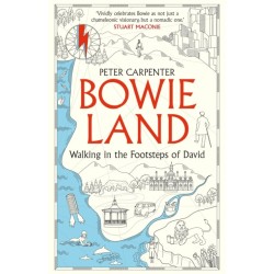 BOWIELAND: Walking In The Footsteps Of David