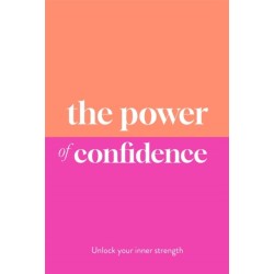 The Power of Confidence: Unlock Your Inner Strength