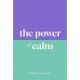 The Power of Calm: Find Your Inner Peace
