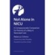 Not Alone in NICU: A Compassionate Companion for Parents of a Baby in Neonatal Care
