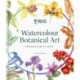 RHS Watercolour Botanical Art: A Practical Guide for Artists