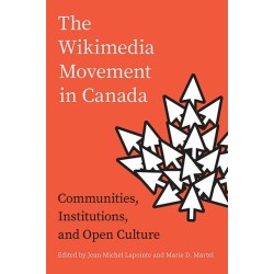 The Wikimedia Movement in Canada: Communities, Institutions, and Free Culture