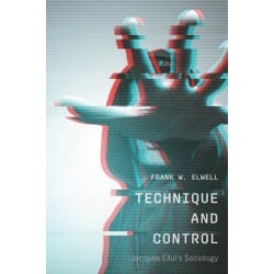 Technique and Control: Jacques Ellul's Sociology