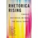 Rhetorica Rising: Feminist Rhetorical Methods for Social Change