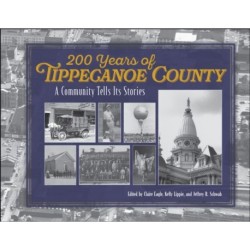 200 Years of Tippecanoe County: A Community Tells Its Stories