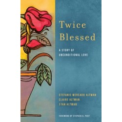 Twice Blessed: A Story of Unconditional Love