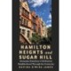Hamilton Heights and Sugar Hill: Alexander Hamilton’s Old Harlem Neighborhood Through the Centuries