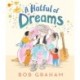 A Hatful of Dreams: A picture book with a magical twist that celebrates family, imagination and the special bond between grandparents and grandchildren. Perfect for gifting to children aged 3 and above at Christmas