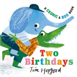 A Cedric and Boo Book: Two Birthdays