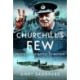 Churchill's Few: Pilots of the Battle of Britain