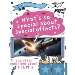 A Question of the Arts: What's So Special About Special Effects? (and other questions about film)