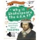 A Question of the Arts: Why is Shakespeare the G.O.A.T? (and other questions about theatre)