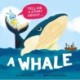 Tell Me a Story About: A Whale