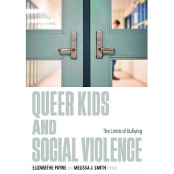 Queer Kids and Social Violence: The Limits of Bullying