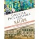 Greater Philadelphia and the Nation: A New History for the Twenty-First Century, Volume 2