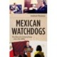 Mexican Watchdogs: The Rise of a Critical Press Since the 1980s