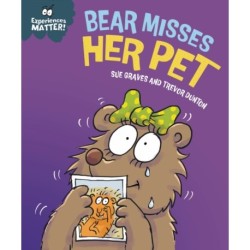 Experiences Matter: Bear Misses Her Pet