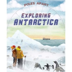 Poles Apart: Exploring Antarctica: Book 1