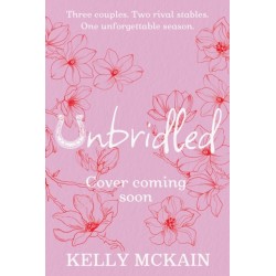 Unbridled: A scandalous YA romance perfect for fans of RIVALS