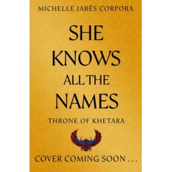 Throne of Khetara: She Knows All the Names: Book 2