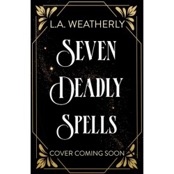 Kindred Trilogy: Seven Deadly Spells: Book 1