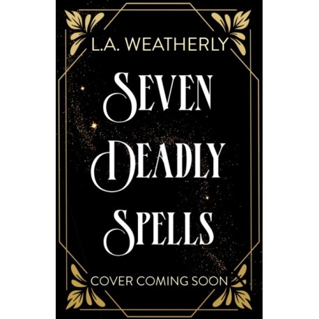 Kindred Trilogy: Seven Deadly Spells: Book 1