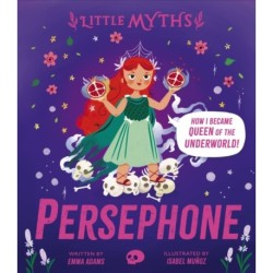 Little Myths: Persephone
